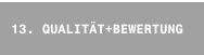 13. QUALIT&Auml;T+BEWERTUNG